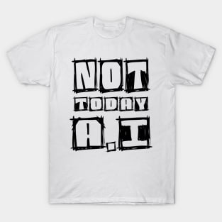 HUMANS NOT A.I T-Shirt